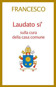 L'enciclica di Papa Francesco Laudato sì